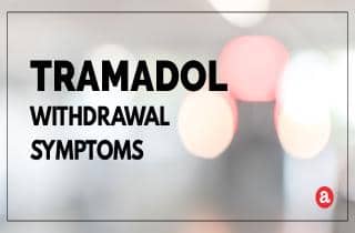 What are tramadol withdrawal symptoms?